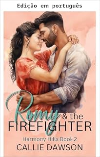 Livro Romy & o bombeiro (Harmony Hills Livro 2)