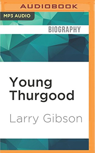 Download Young Thurgood: The Making of a Supreme Court Justice Download Young Thurgood: The Making of a Supreme Court Justice