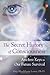 The Secret History of Consciousness: Ancient Keys to Our Future Survival