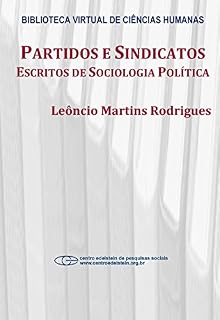 Livro Partidos e sindicatos: escritos de sociologia política