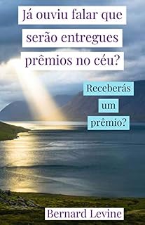 Livro Já ouviu falar que serão entregues prêmios no céu?: Receberás um prêmio?