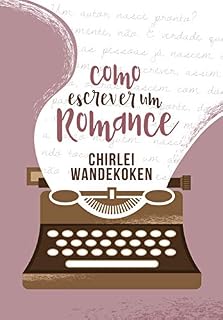 Livro COMO ESCREVER ROMANCES: SER ESCRITOR: TALENTO OU APRENDIZADO?