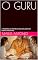 Livro O GURU: A TRAJETÓRIA DO MESTRE DA NOVA ERA (ASMAKAM MADHYE PRAKASHAH)