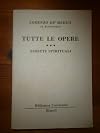 Tutte Le Opere III - Scritti Spirituali