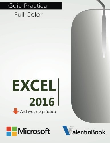 Excel 2016: Guía Práctica (Spanish Edition) by Handz Valentin