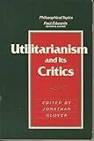 Utilitarianism and Its Critics, Glover, Jonathan, 0023441348