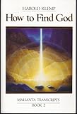 How to Find God: Mahanta Transcripts, Book 2