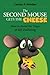 The Second Mouse Gets the Cheese: How to Avoid the Traps of Self-Publishing by Carolyn P. Schriber