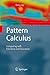 Pattern Calculus: Computing with Functions and Structures