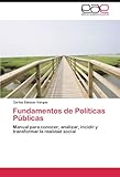 Image de Fundamentos de Políticas Públicas: Manual para conocer, analizar, incidir y transformar la realidad social (Spanish Edition)