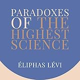 Paradoxes of the Highest Science by