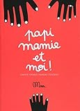 Papi mamie et moi ! : Cahier grand-parent / enfant by 