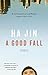 A Good Fall (Vintage International) by Ha Jin
