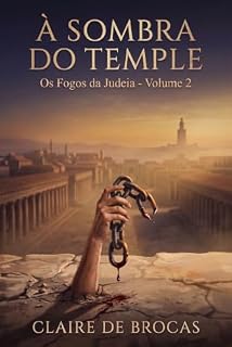Livro À Sombra do Temple (Os Fogos da Judeia Livro 2)