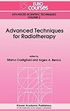 Advanced Techniques for Radiotherapy, , 079231588X