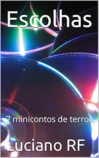 Livro Escolhas: 7 minicontos de terror