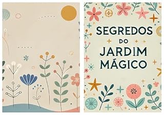 Livro Segredos do Jardim Mágico: Descubra e traga à vida um mundo de maravilhas ocultas com sua criatividade