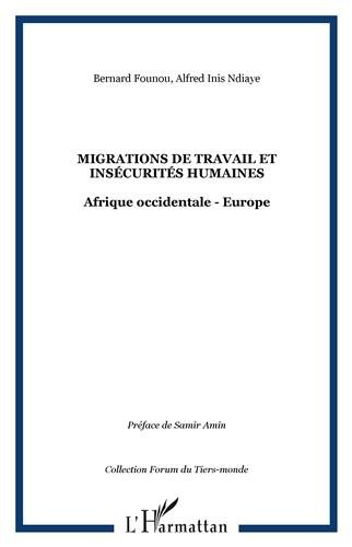 Migrations de travail et insécurités humaines
