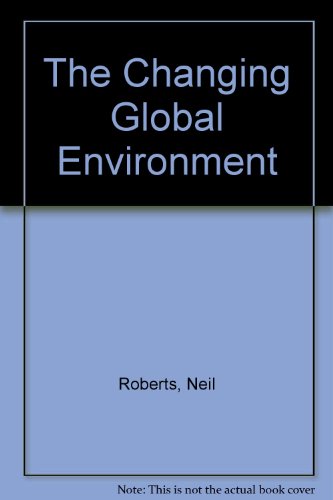 The Changing Global Environment The Changing Global Environment