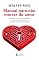 Livro Manual para não morrer de amor