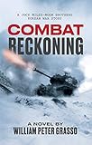 COMBAT RECKONING (A Jock Miles-Moon Brothers Korean War Story Book 2) by William Peter Grasso