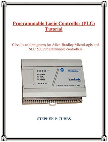 Programmable Logic Controller (PLC) Tutorial