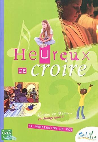 Heureux de croire by CRER
