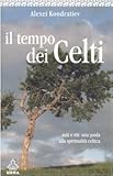 Image de Il tempo dei celti. Miti e riti: una guida alla spiritualità celtica
