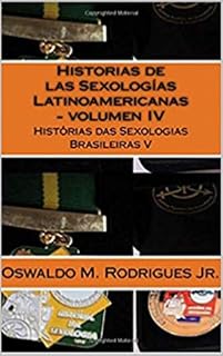 Livro Historias de las Sexologias Latinoamericanas - volumen IV: Histórias das Sexologias Brasileiras V