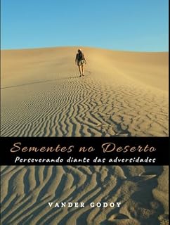 Livro Sementes no Deserto: Perseverando diante das adversidades