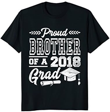 Proud Brother Of A 2018 Grad Graduation Day T-Shirt v1