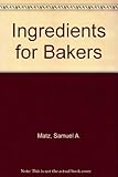 Ingredients for Bakers by