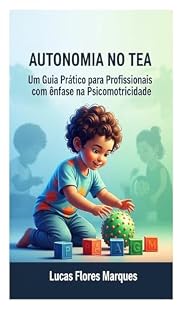 Livro Autonomia no TEA: Um guia prático para profissionais com ênfase na Psicomotricidade