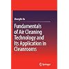 Fundamentals-of-Air-Cleaning-Technology-and-Its-Application-in-Cleanrooms-Softcover-reprint-of-the-original-1st-ed-2014-Edition