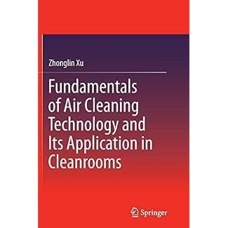 Fundamentals of Air Cleaning Technology and Its Application in Cleanrooms
