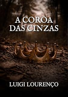 Livro A Coroa das Cinzas (Arquivos das Cinzas Livro 3)