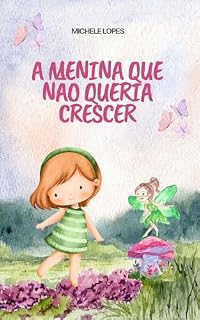 Livro A Menina que Não Queria Crescer