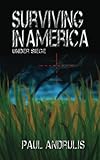 Surviving In America: Under Siege 2nd Edition (A Joe Anderson Novel Book 1)