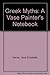 Greek Myths: A Vase Painter's Notebook by Jane Elizabeth Henle (1973-11-01) by
