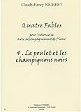 Le Poulet et les champignons n° 4 de '4 fables' pour Violoncelle et piano by 