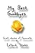 My Best Goodbyes: Small Stories of Farewells