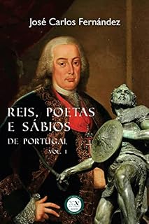 Livro Reis, Poetas e Sábios de Portugal: vol. 1