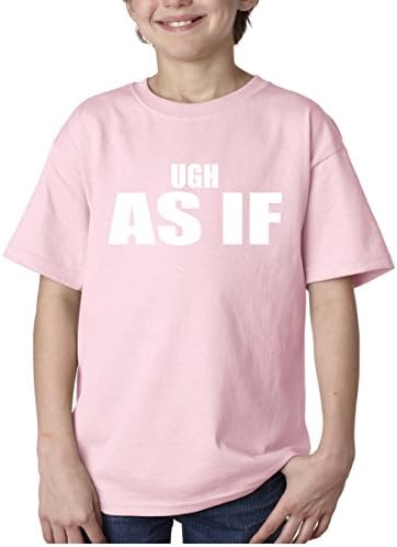 Kids Ugh As If, Clueless Movie Quote T-Shirt X-Large Light Pink