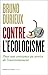 Contre l'écologisme : Pour une croissance au service de l'environnement by