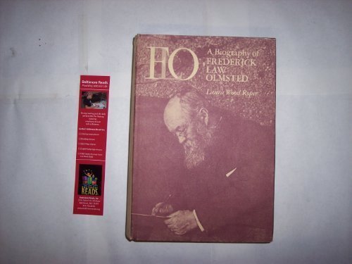 F.L.O.: A Biography of Frederick Law Olmsted by Laura Wood Roper