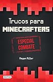 Image de Trucos para minecrafters. Especial combate (Spanish Edition)