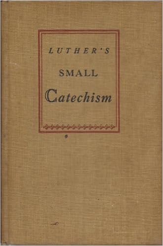 A Short Explanation Of Dr Martin Luther S Small Catechism A Handbook Of Christian Doctrine Luther Martin Amazon Com Books