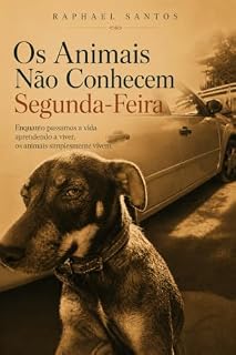 Livro Os animais não conhecem segunda-feira