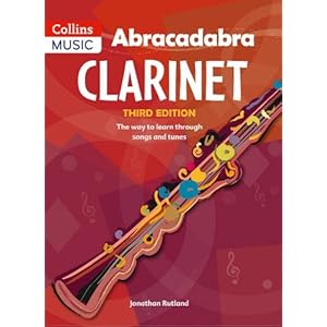 Abracadabra Clarinet: The Way to Learn Through Songs and Tunes: Pupil’s Book