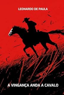 Livro A Vingança Anda a Cavalo